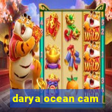 darya ocean cam